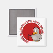 Aimant Les passages à tabac se poursuivront jusqu'à ce qu (Recto/Verso)