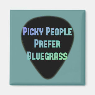 Aimant Les personnes difficiles préfèrent le Bluegrass
