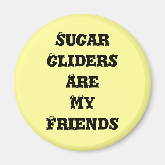 Aimant Les Planeurs À Sucre Sont Mes Amis (Devant)