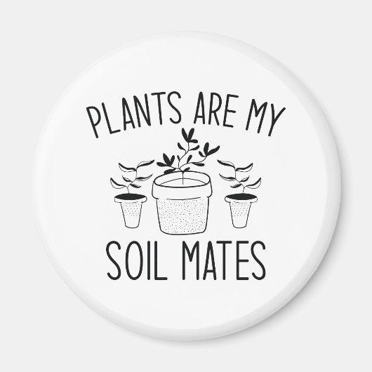 Aimant Les plantes sont mes Mates de sol (Devant)