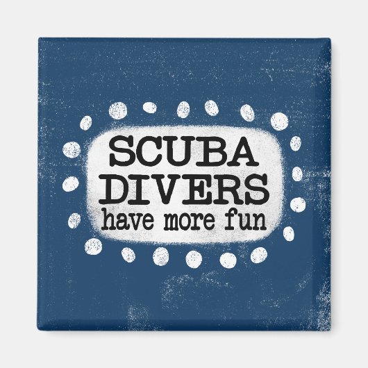 Aimant Les Plongeurs De Scuba Ont Plus Amusant Réfrigérat (Devant)