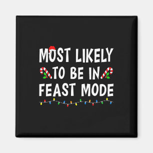 Aimant Les Plus Probables D'Être En Mode Fête Xmas Funny 