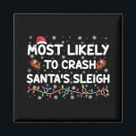 Aimant Les Plus Susceptibles D'Écraser Santas Sleigh Drôl<br><div class="desc">Les Plus Susceptibles De S'Effondrer Père Noël Sleigh Drôle Noël</div>