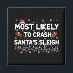 Aimant Les Plus Susceptibles D'Écraser Santas Sleigh Drôl<br><div class="desc">Les Plus Susceptibles De S'Effondrer Père Noël Sleigh Drôle Noël</div>