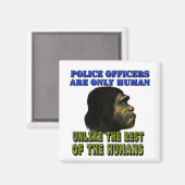 Aimant Les policiers ne sont humains que (Recto/Verso)