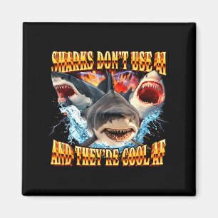 Aimant Les requins n'utilisent pas l'IA et ils sont cool