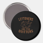 Aimant Les Restes Sont Pour Les Quitters Thanksgiving Fun (Recto/Verso)