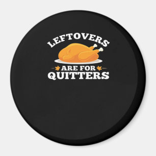 Aimant Les Restes Sont Pour Les Quitters, Thanksgiving Ma