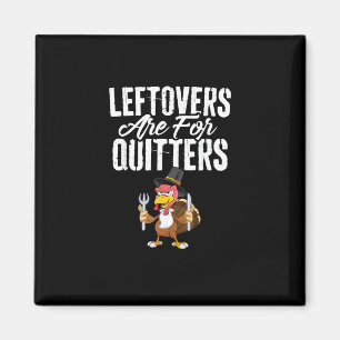 Aimant Les Restes Sont Pour Quitters Drôle Thanksgiving T