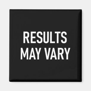 Aimant Les résultats peuvent varier, Drôle, Blague, Sarca