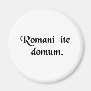 Aimant Les Romains rentrent chez eux.