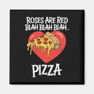 Aimant Les roses sont Red Blah Pizza Valentine Day