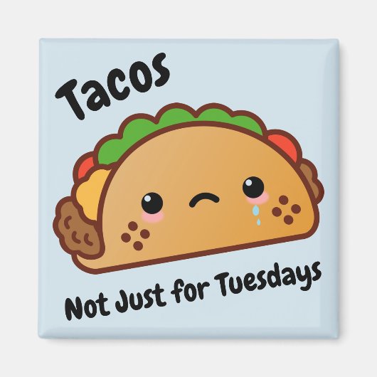 Aimant Les Tacos amusants ne sont pas juste pour les mard (Devant)