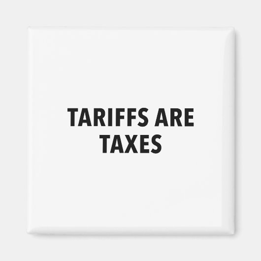 Aimant Les tarifs douaniers sont des impôts (Devant)