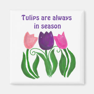 Aimant Les tulipes sont toujours de saison