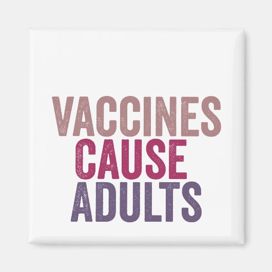 Aimant Les vaccins causent les adultes (Devant)
