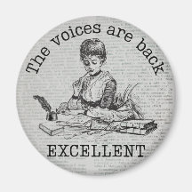 Les voix dans ma tête sont de retour...excellent" 