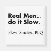 Aimant Les vrais hommes le font Lentement, Lentement Fumé (Devant)