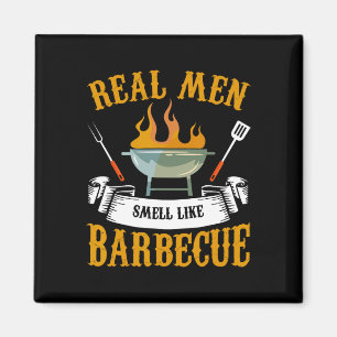 Aimant Les vrais hommes sentent comme Byrbecue BBQ Grill