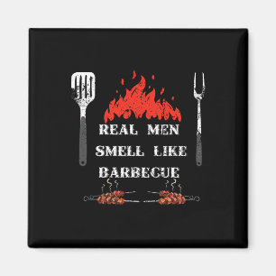 Aimant Les vrais hommes sentent comme Byrbecue - Fumoir B