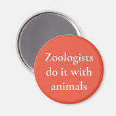 Aimant Les zoologistes le font avec les animaux (Recto/Verso)