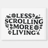 Aimant Less scrolling more living mindfulness quotes (Recto)