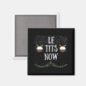 Aimant Let It Snow Le Now Christmas Adult Humor Funny Tee (Recto/Verso)