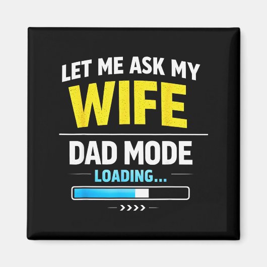 Aimant Let Me Ask My Wife Funny Retro Dad Father Husband  (Devant)