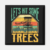 Aimant Let’s Hit Some Trees Funny Disc Golf Player  (Devant)