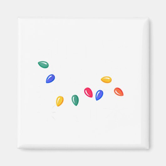 Aimant Let's Get Lit Christmas Lights (Devant)