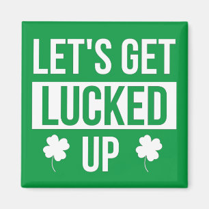 Aimant Let's Get Lucked Up St. Patrick's Day
