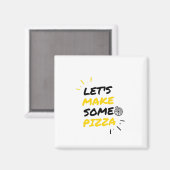 Aimant Let's make some pizza (Recto/Verso)