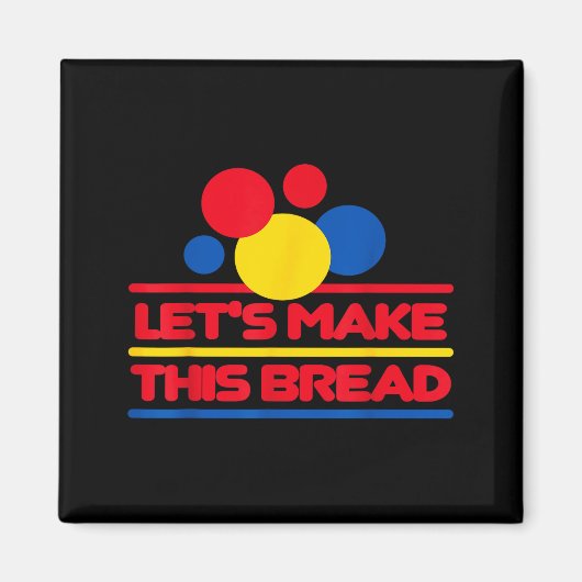 Aimant Let's Make This Bread (Devant)