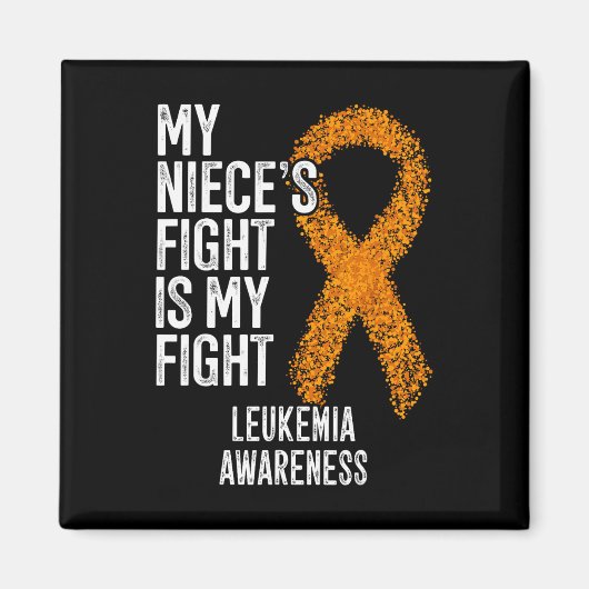 Aimant Leukaemia My Niece's Fight Is My Fight Leukemia Aw (Devant)