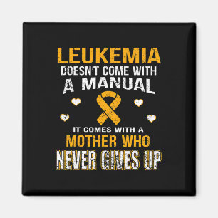 Aimant LEUKEMIA vient avec une mère qui n'abandonne jamai