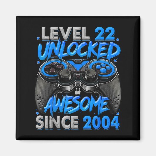 Aimant Level 22 Unlocked Awesome Since 2004 22nd Birthday (Devant)