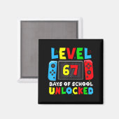 Aimant Level 67 Days Of School Unlocked Gamer Video Funny (Recto/Verso)