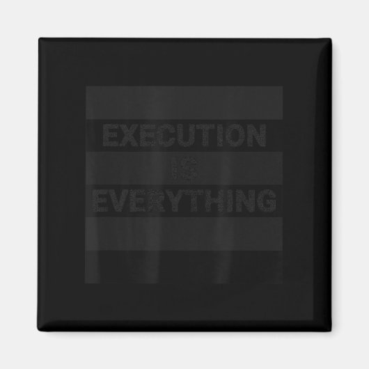 Aimant L'Exécution Est Tout Citation Motivationnelle (Devant)