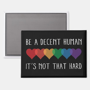 Aimant LGBT Heart Retro Be A Decent Human Ce n'est pas qu