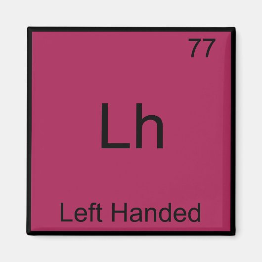 Aimant Lh - Symbole de chimie de l'élément drôle à main g (Devant)
