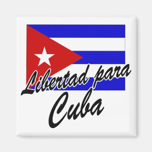 Aimant Libertad Para Cuba !