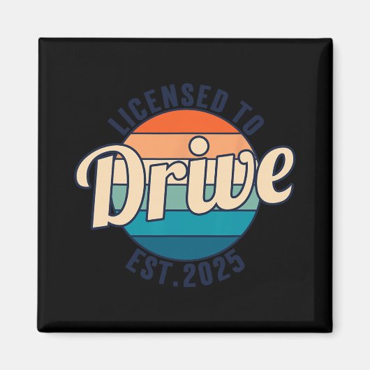 Aimant Licensed To Drive New Drivers License Est 2025 (Devant)