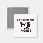 Aimant LIfe est meilleur avec Poodle Black Design (Recto/Verso)