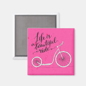 Aimant Life Is A Beautiful Ride Pink (Recto/Verso)