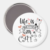 Aimant Life is Better With a Cat quote slogan (Recto/Verso)