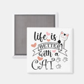 Aimant Life is Better With a Cat quote slogan (Recto/Verso)