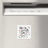 Aimant Life is Better With a Cat quote slogan (In Situ (Lave-vaisselle))