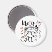 Aimant Life is Better With a Cat quote slogan (Recto/Verso)