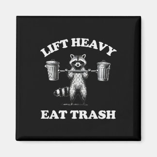Aimant Lift Heavy Eat Trash Poids Lifting Funny Workout