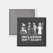 Aimant L'inclusion n'est pas effrayant Enseignant de sque (Recto/Verso)